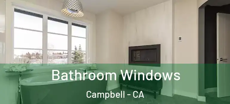  Bathroom Windows Campbell - CA