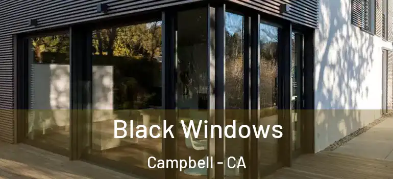  Black Windows Campbell - CA