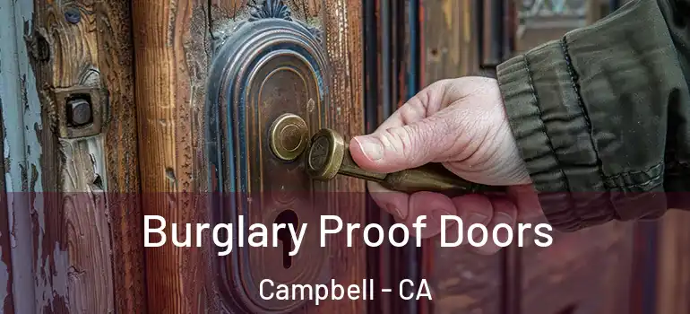  Burglary Proof Doors Campbell - CA