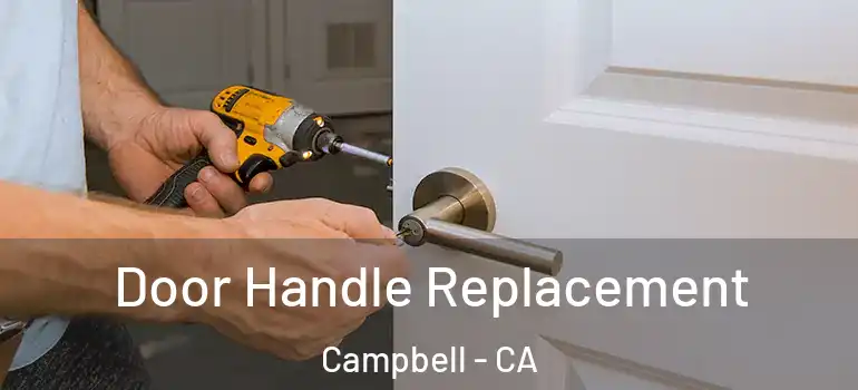  Door Handle Replacement Campbell - CA
