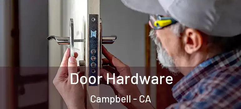  Door Hardware Campbell - CA