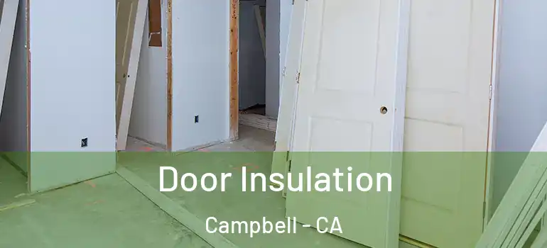  Door Insulation Campbell - CA