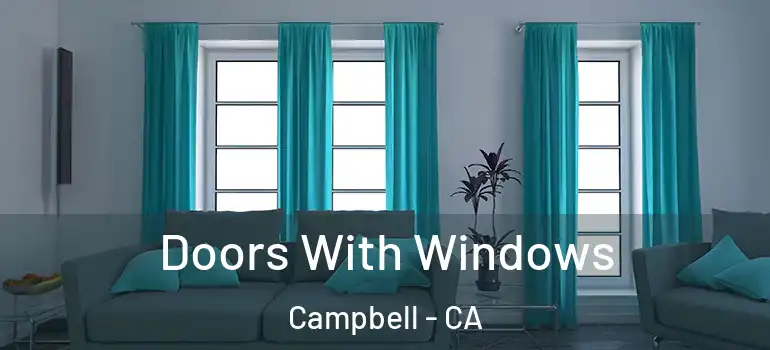  Doors With Windows Campbell - CA