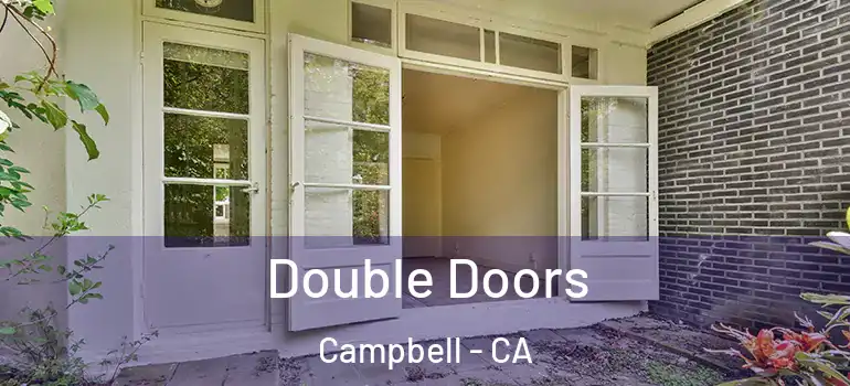  Double Doors Campbell - CA