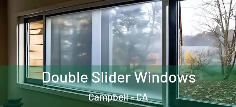 Double Slider Windows Campbell - CA