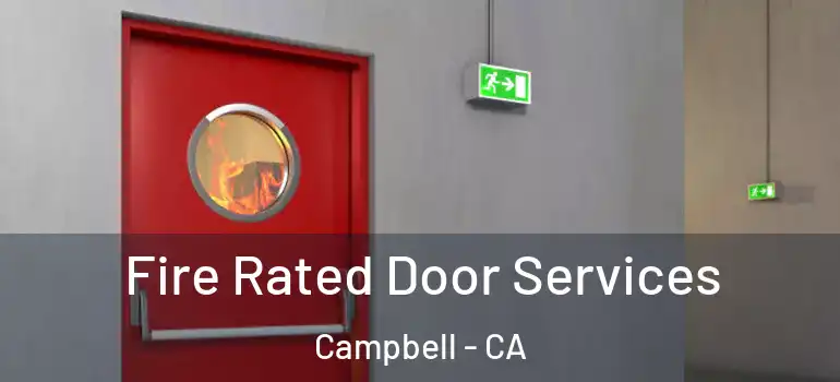  Fire Rated Door Services Campbell - CA