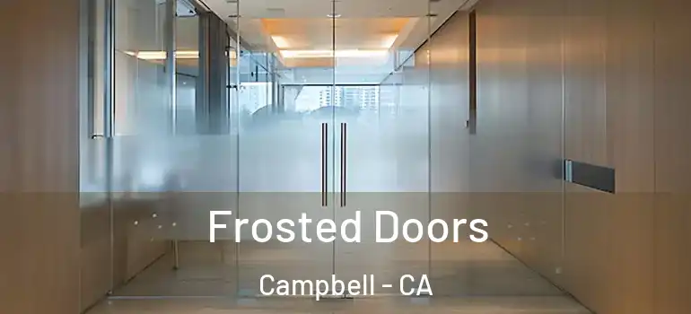  Frosted Doors Campbell - CA