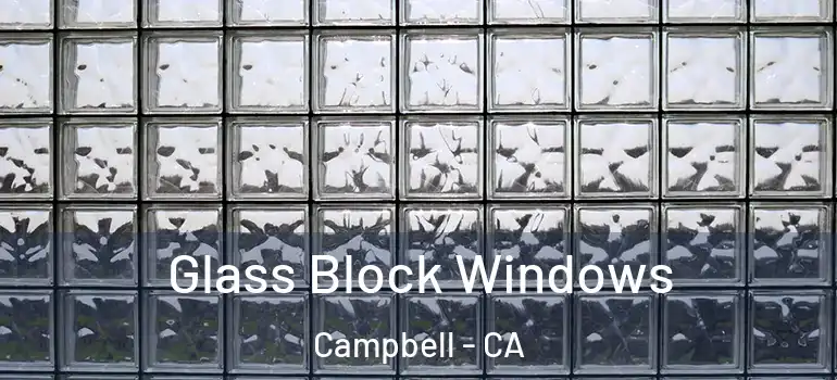  Glass Block Windows Campbell - CA