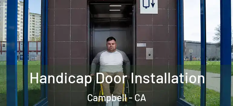  Handicap Door Installation Campbell - CA
