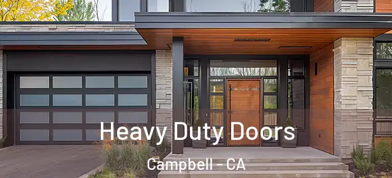  Heavy Duty Doors Campbell - CA