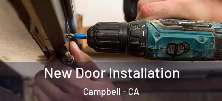  New Door Installation Campbell - CA