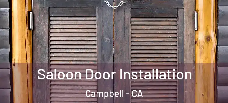  Saloon Door Installation Campbell - CA