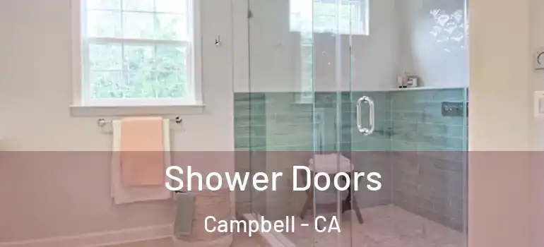  Shower Doors Campbell - CA