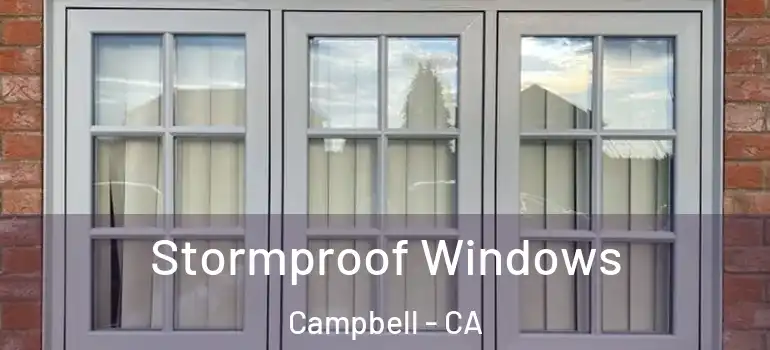  Stormproof Windows Campbell - CA