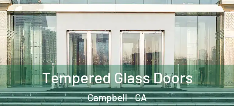  Tempered Glass Doors Campbell - CA