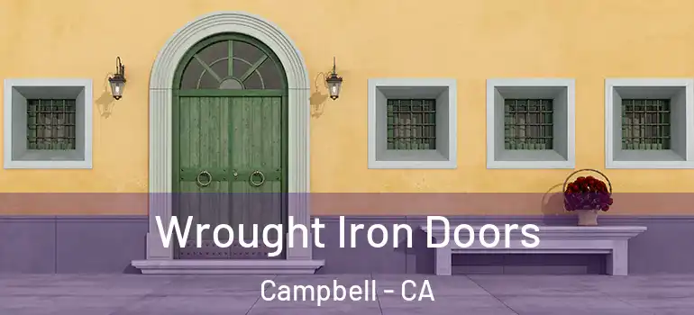  Wrought Iron Doors Campbell - CA